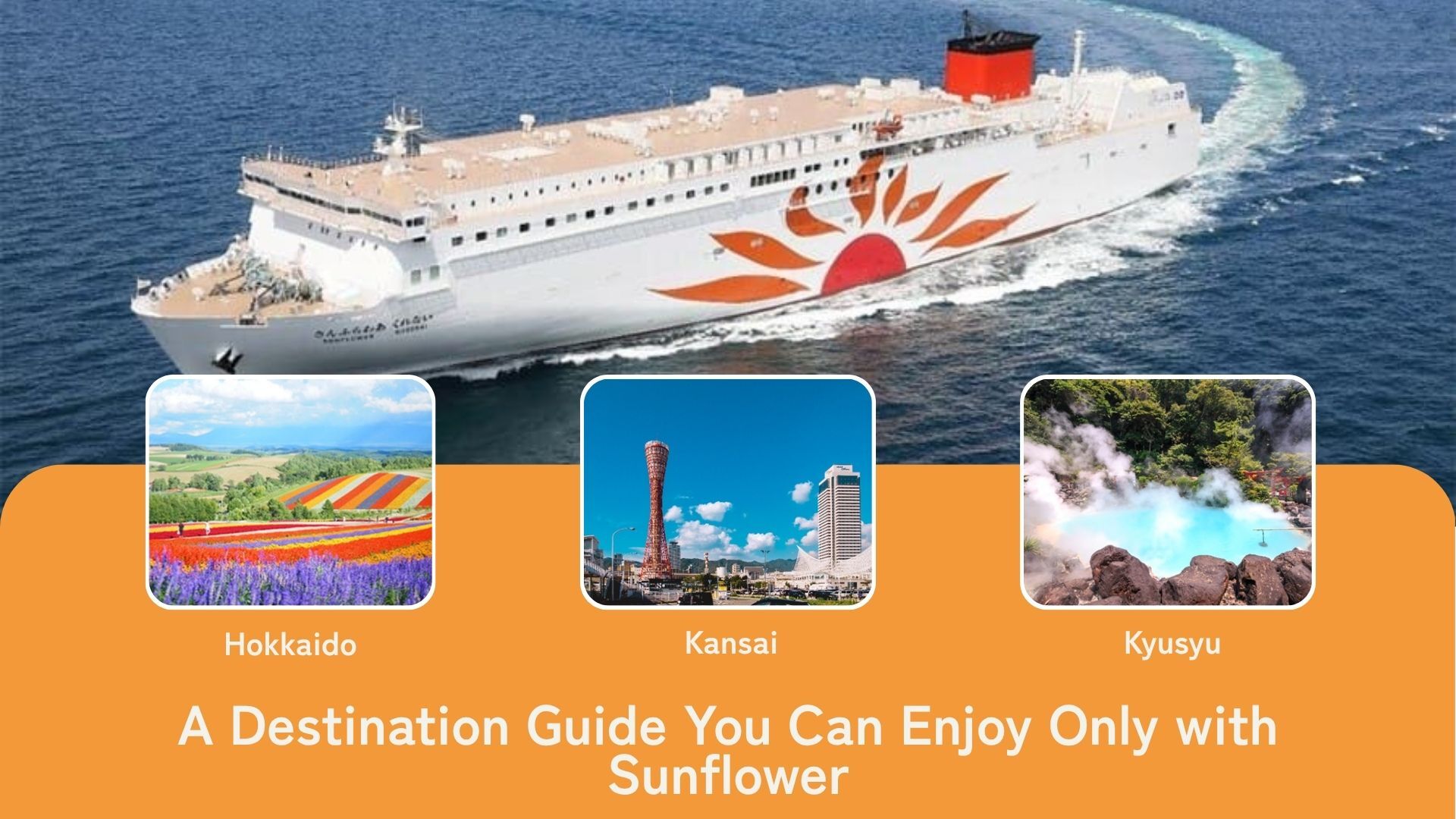A destination guide you can enjoy only with Sunflower